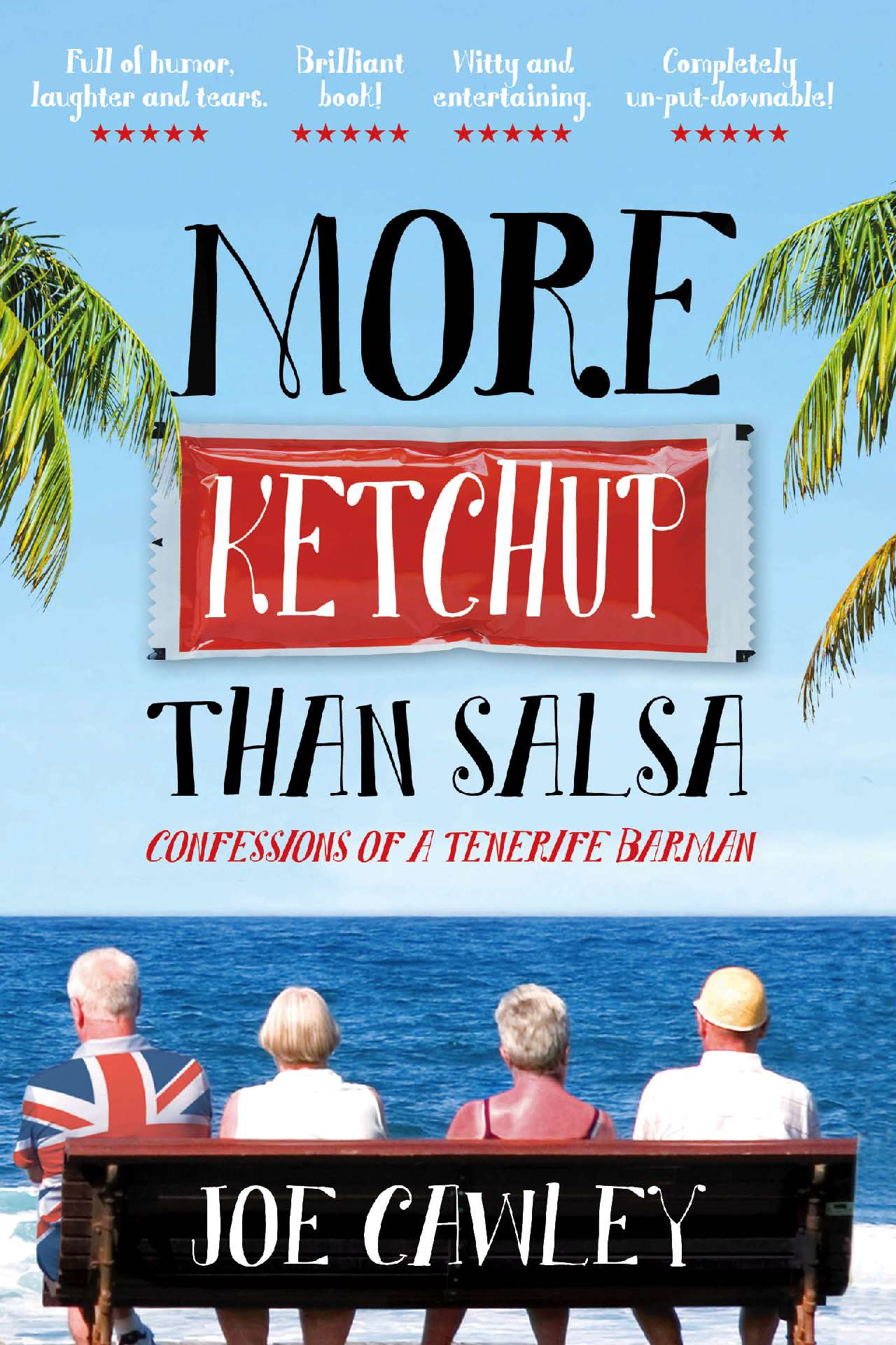 More Ketchup than Salsa: Confessions of a Tenerife Barman - More Ketchup 1