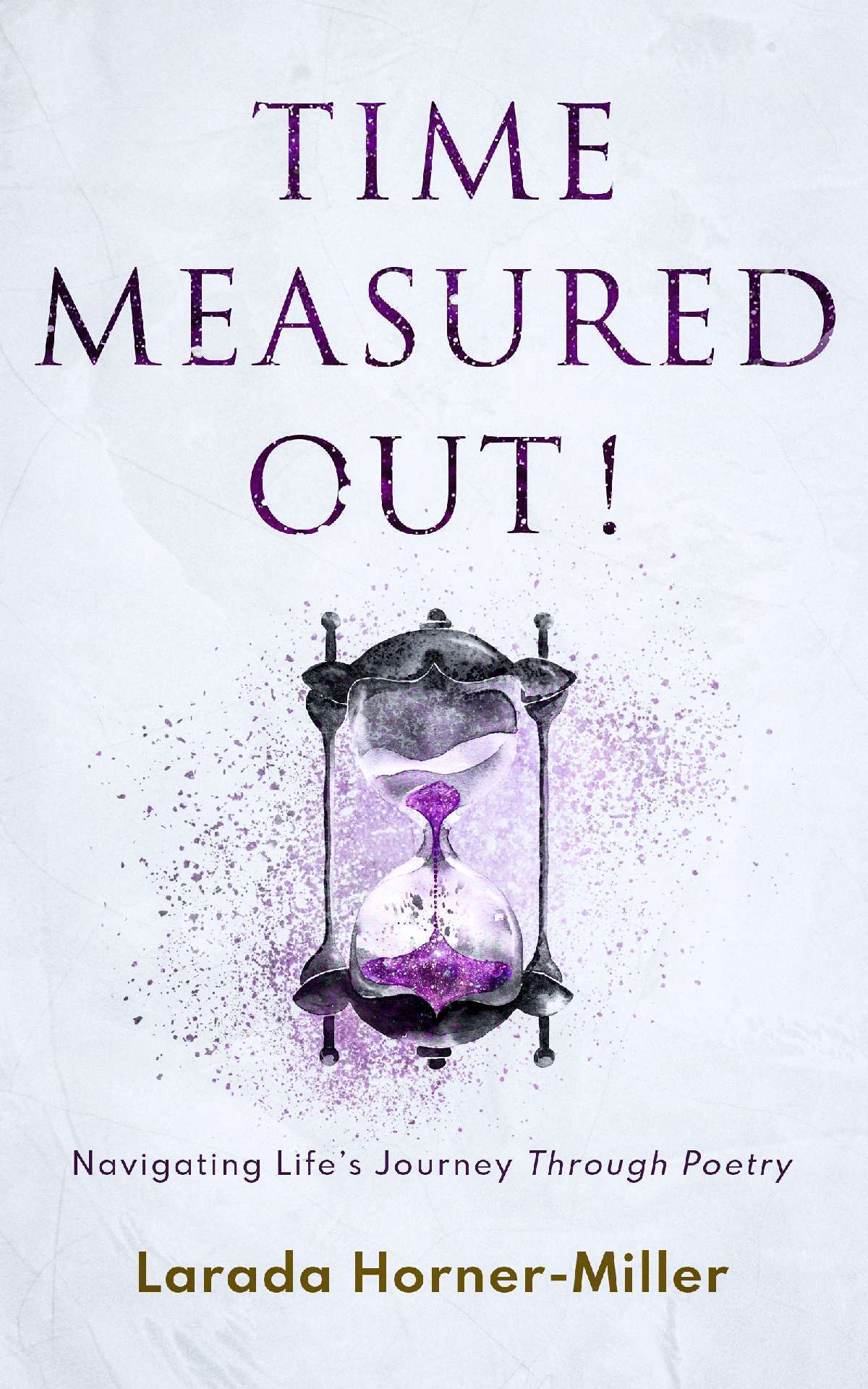 Time Measured Out! - Navigating Life's Journey Through Poetry 2