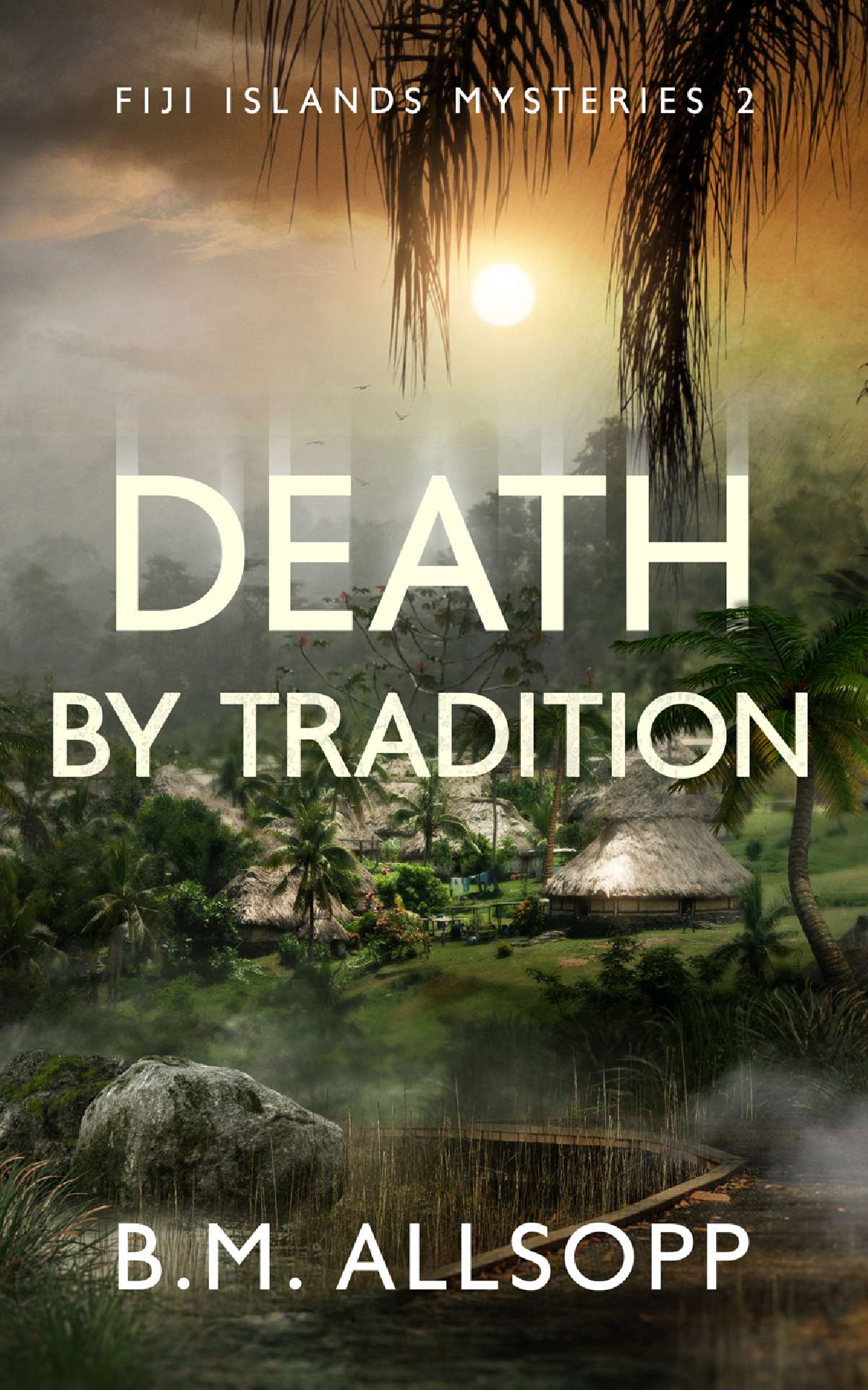 Death by Tradition - Fiji Islands Mysteries 2
