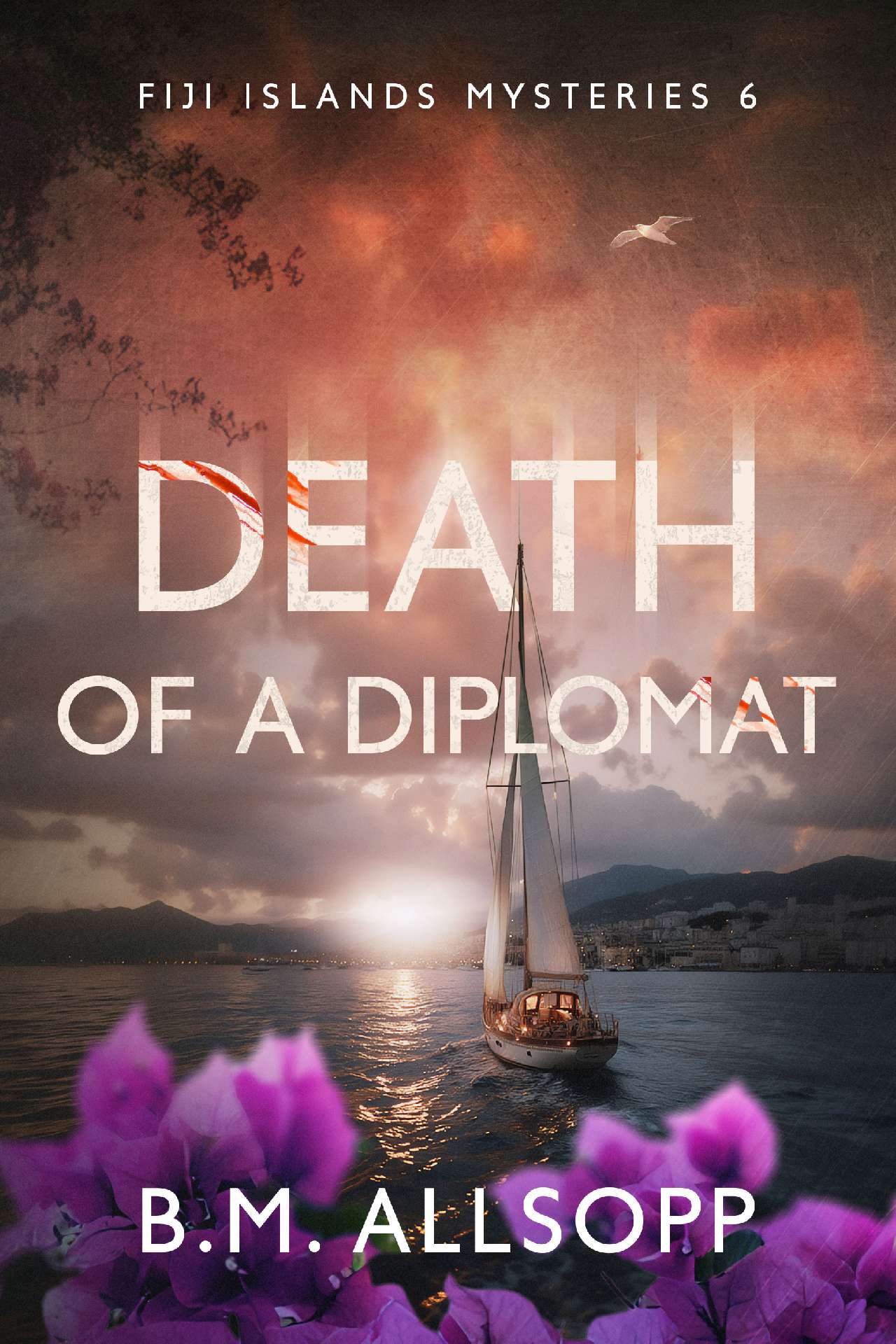 Death Of A Diplomat - Fiji Islands Mysteries 6