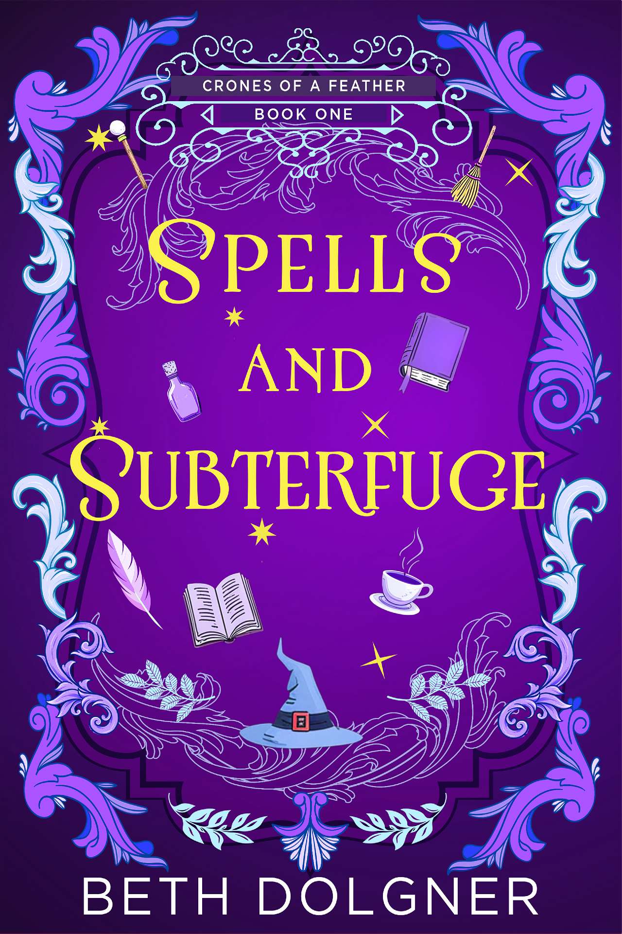 Spells and Subterfuge - Crones of a Feather Paranormal Cozy Mysteries 1