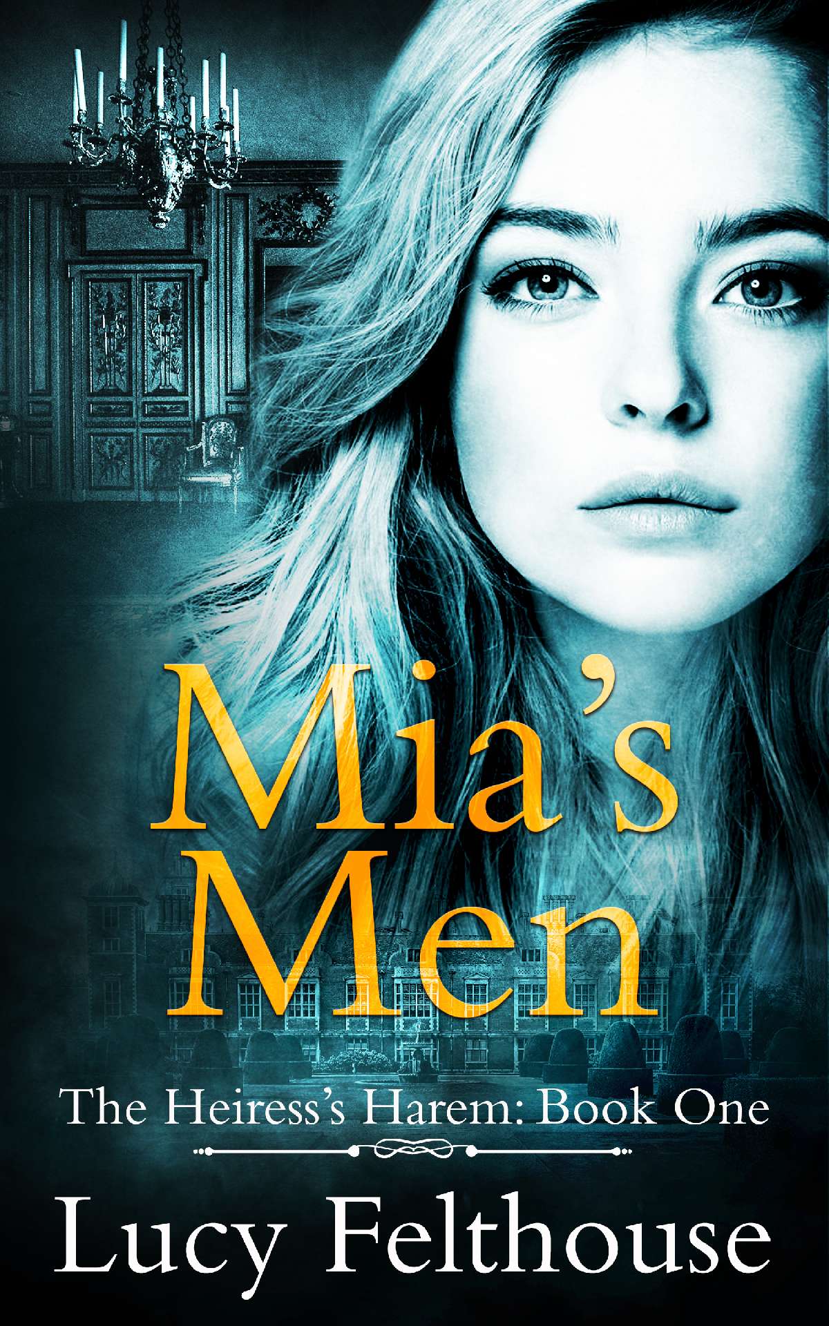 Mia’s Men - The Heiress's Harem 1 Mia’s Men - The Heiress's Harem 1