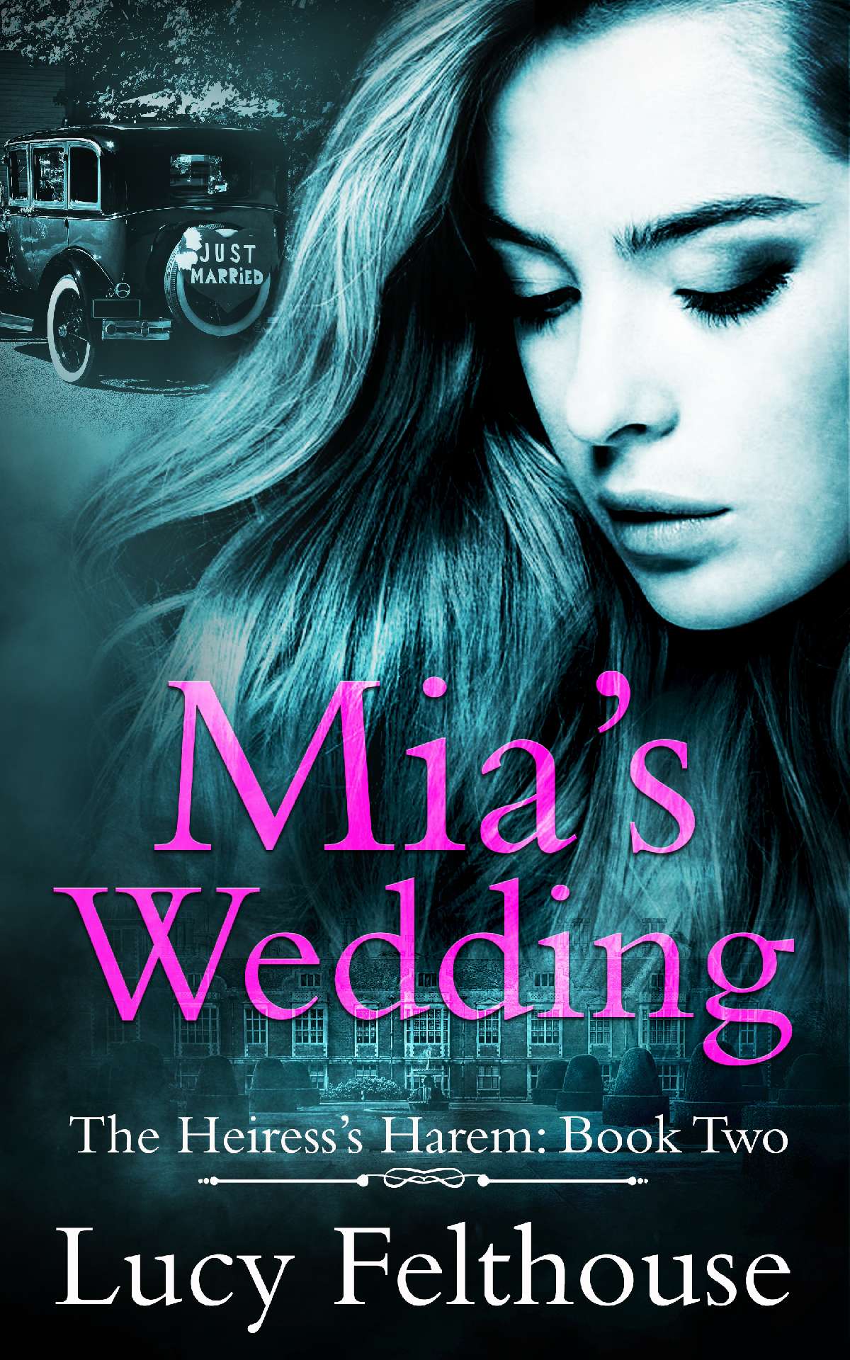 Mia’s Wedding - The Heiress's Harem 2 Mia’s Wedding - The Heiress's Harem 2