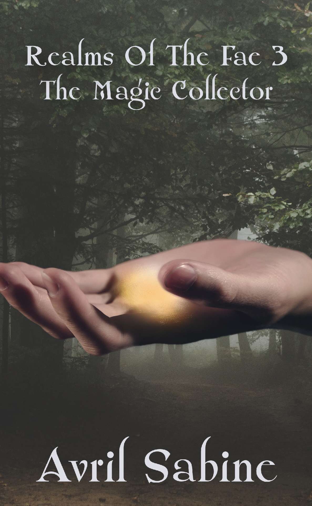 Realms Of The Fae 3: The Magic Collector - Realms Of The Fae 3