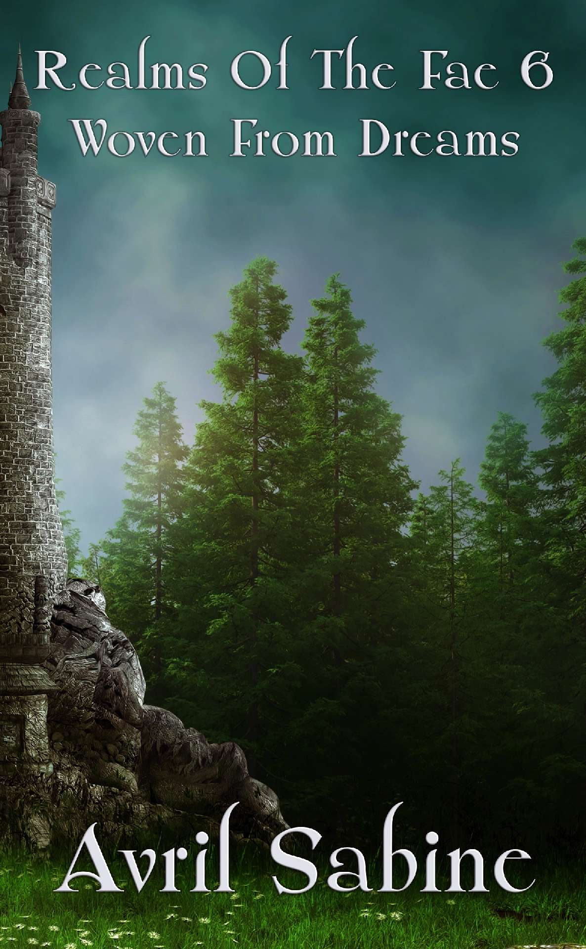 Realms Of The Fae 6: Woven From Dreams - Realms Of The Fae 6