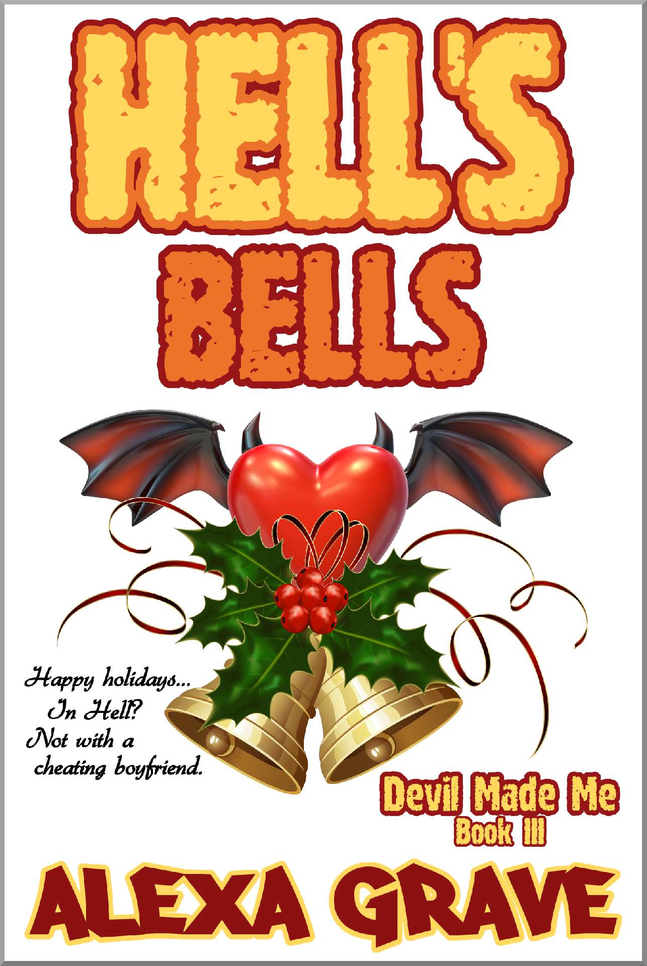 Hell's Bells - Devil Made Me 3