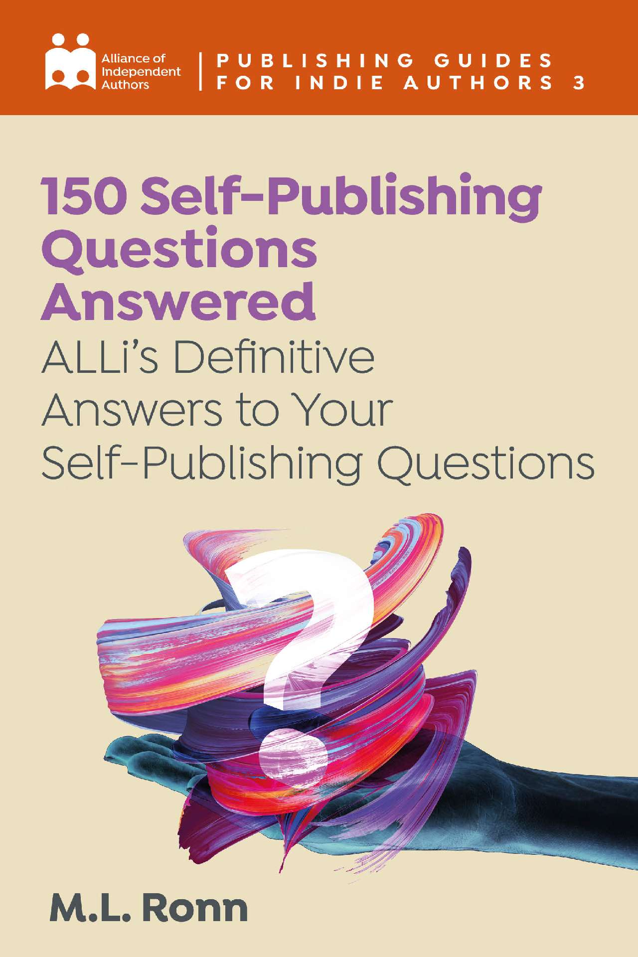 150 Self-Publishing Questions Answered - Definitive Guides To Indie Author Publishing 3