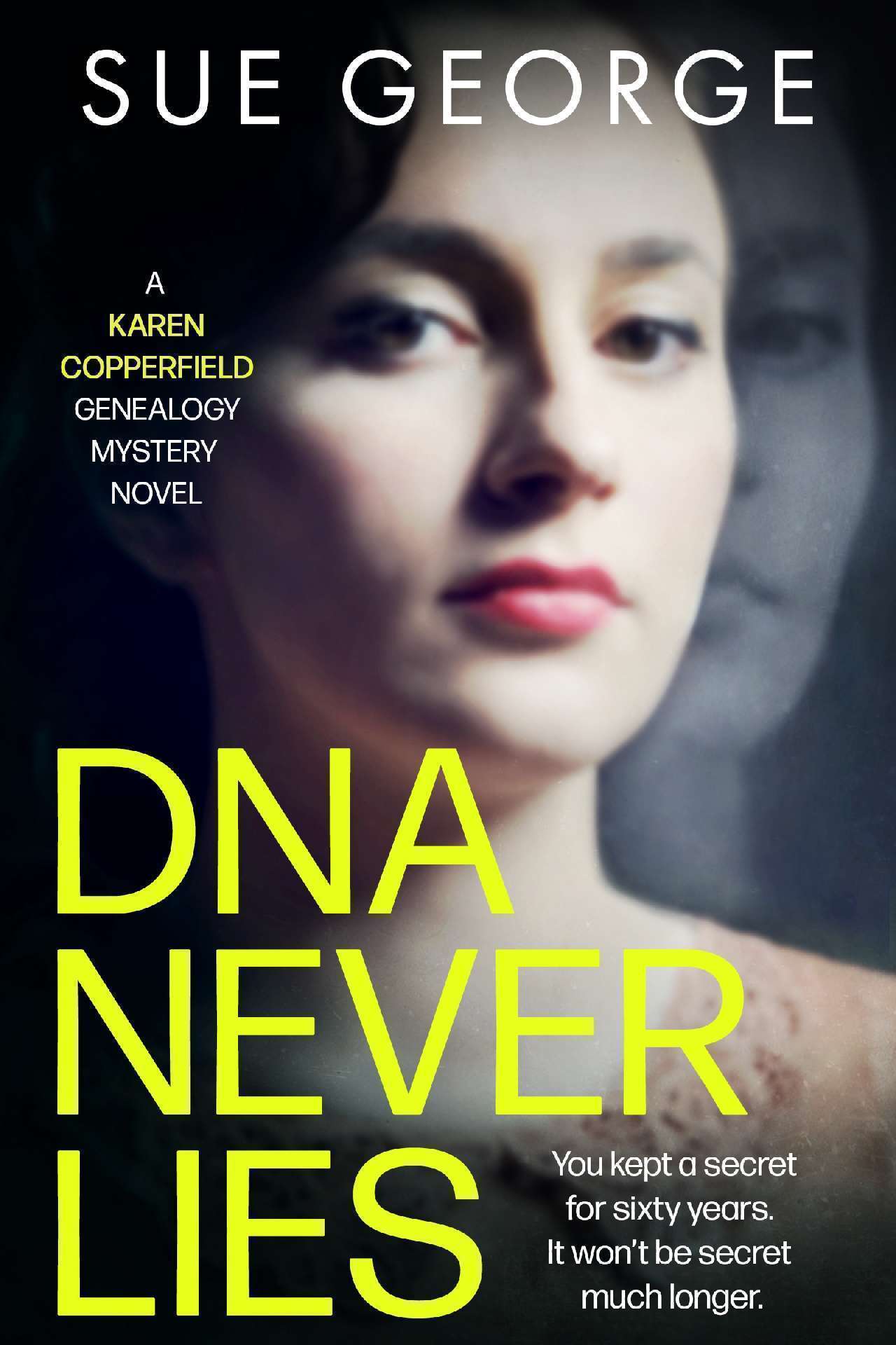 DNA Never Lies - A Karen Copperfield Genealogy Mystery Novel 1