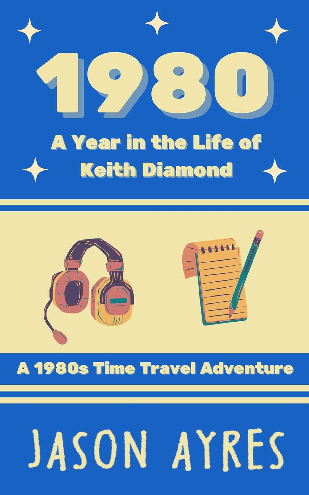 1980: A Year in the Life of Keith Diamond - A Year in the Life 1