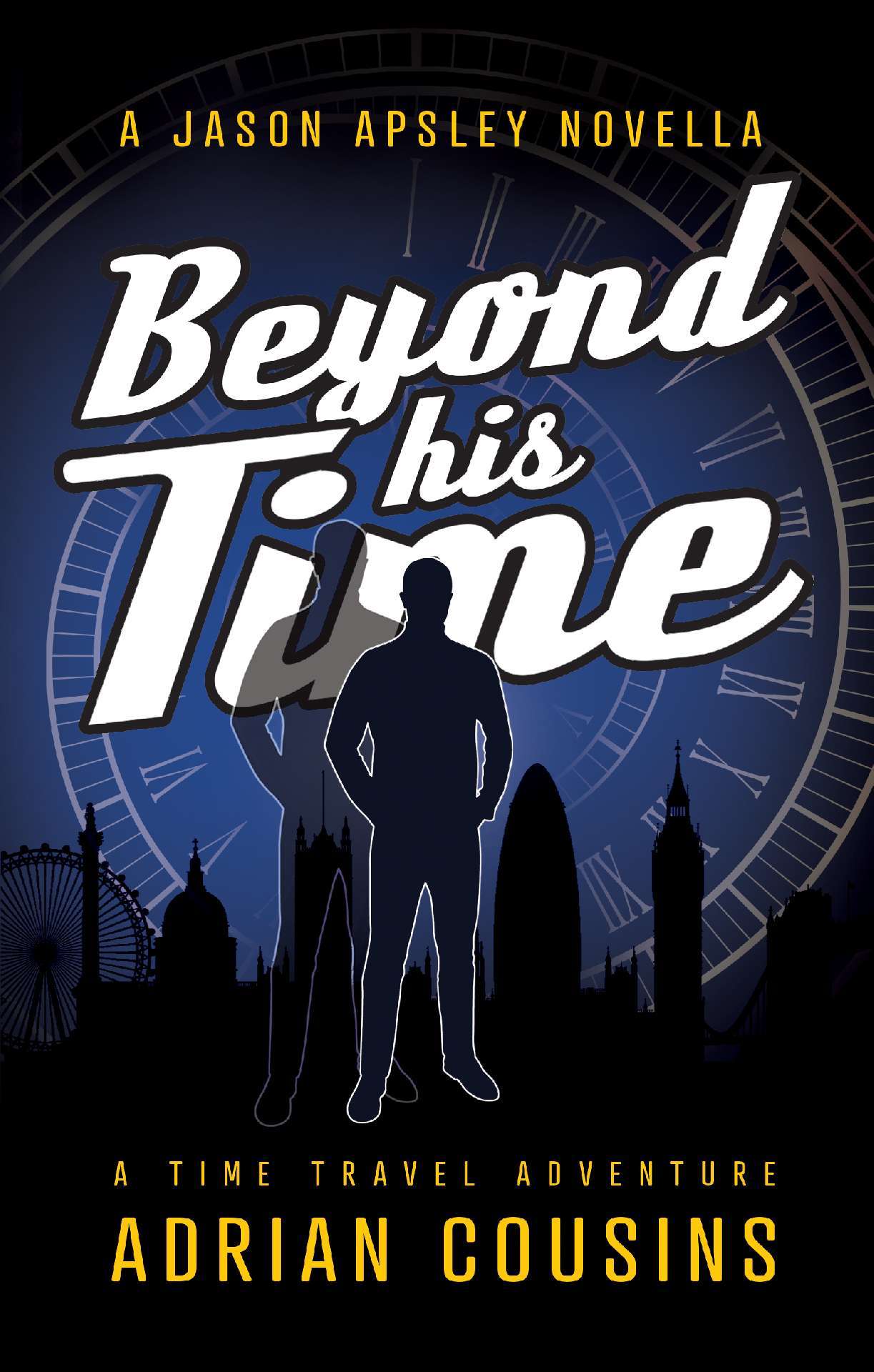 Beyond his Time - The Jason Apsley Series