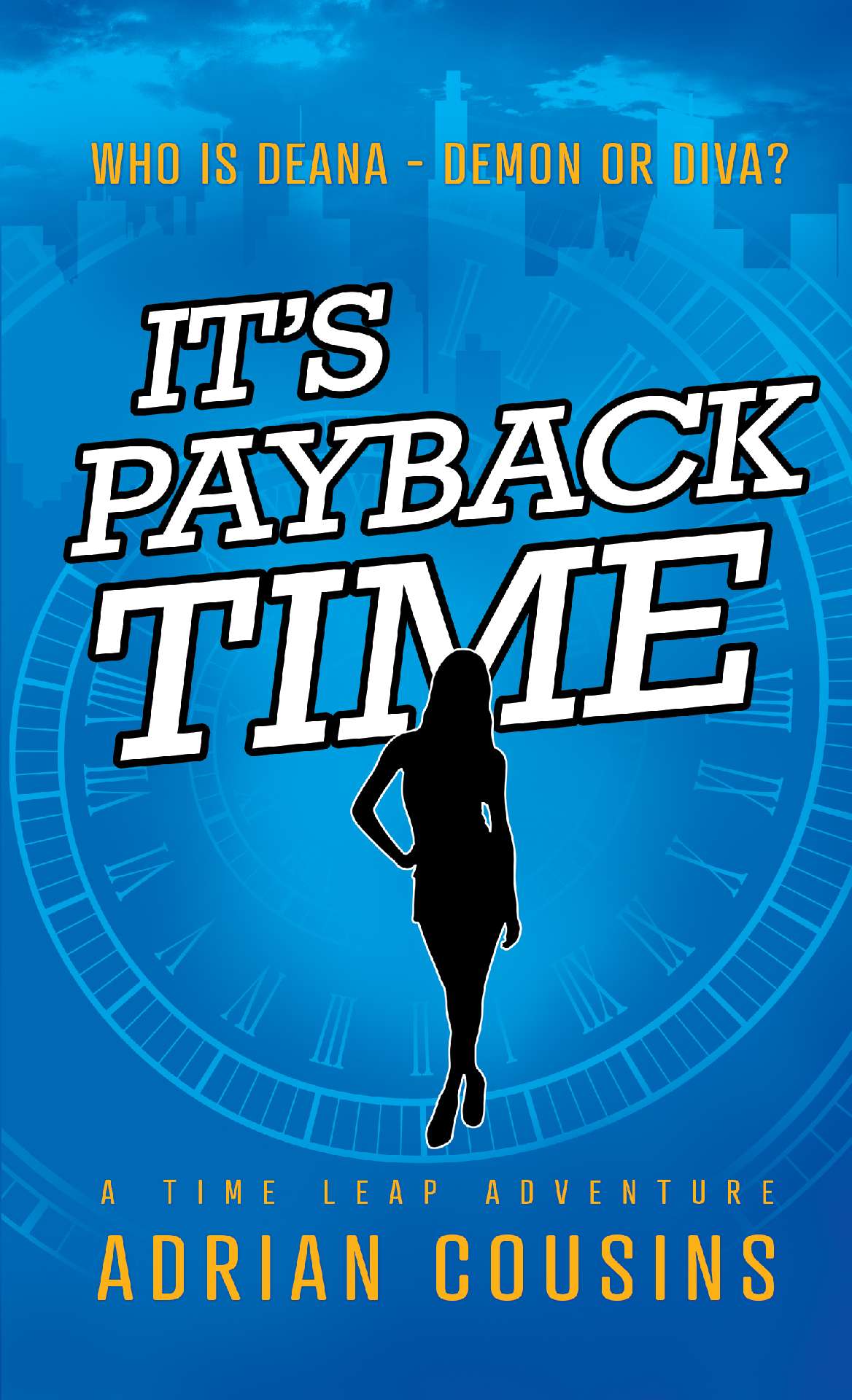 It's Payback Time - Deana - Demon or Diva Series 1