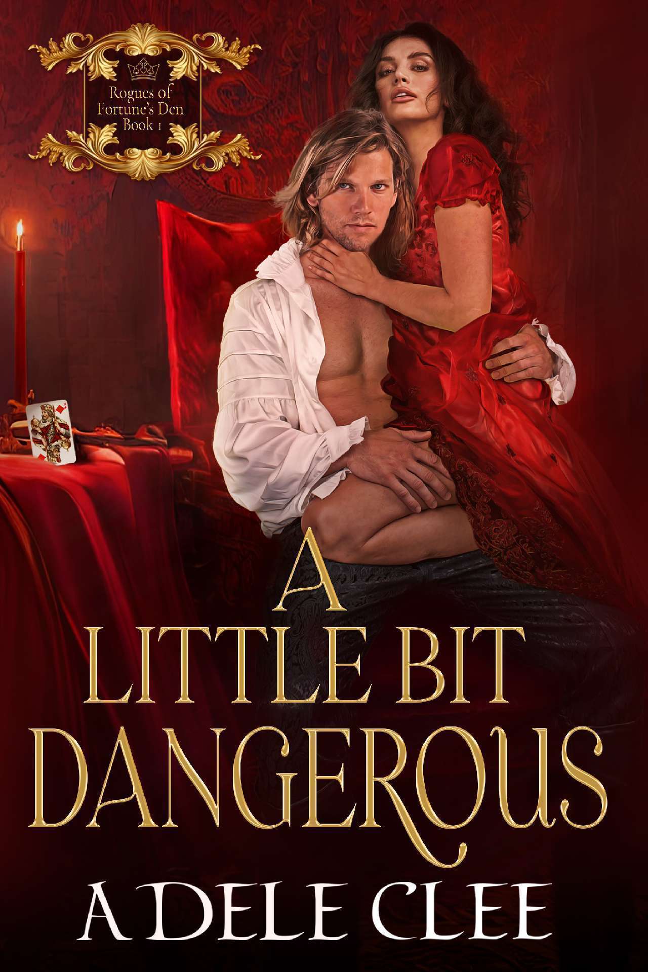 A Little Bit Dangerous - Rogues of Fortune's Den 1
