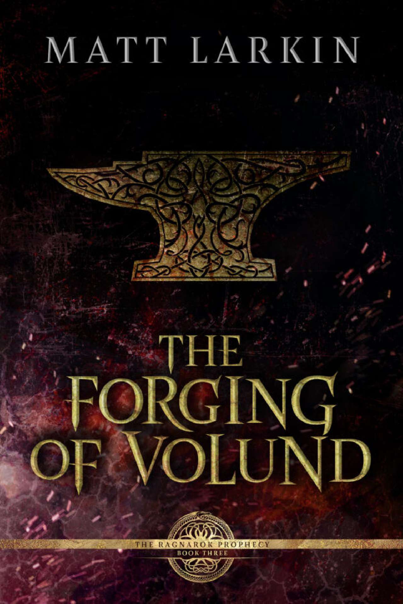 The Forging of Volund - The Ragnarök Prophecy 3