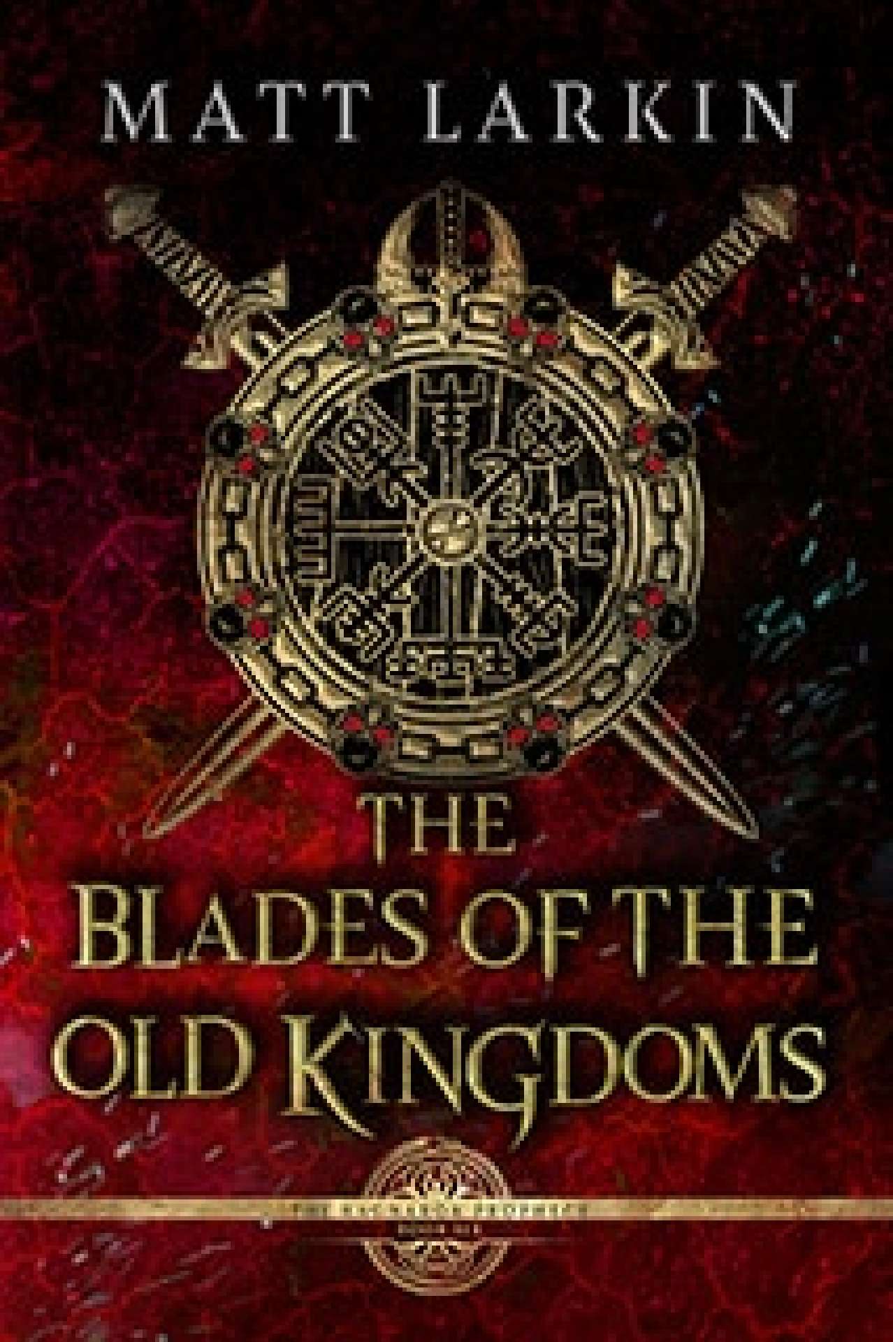 The Blades of the Old Kingdoms - The Ragnarök Prophecy 6