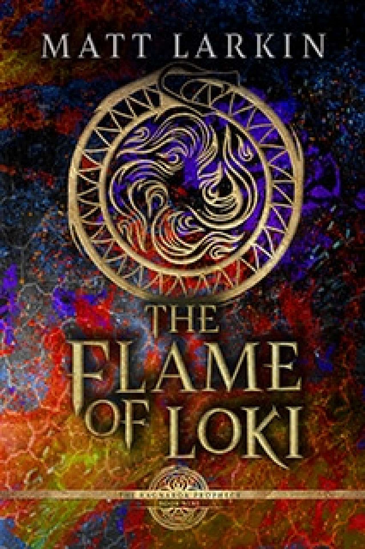 The Flame of Loki - The Ragnarök Prophecy 9