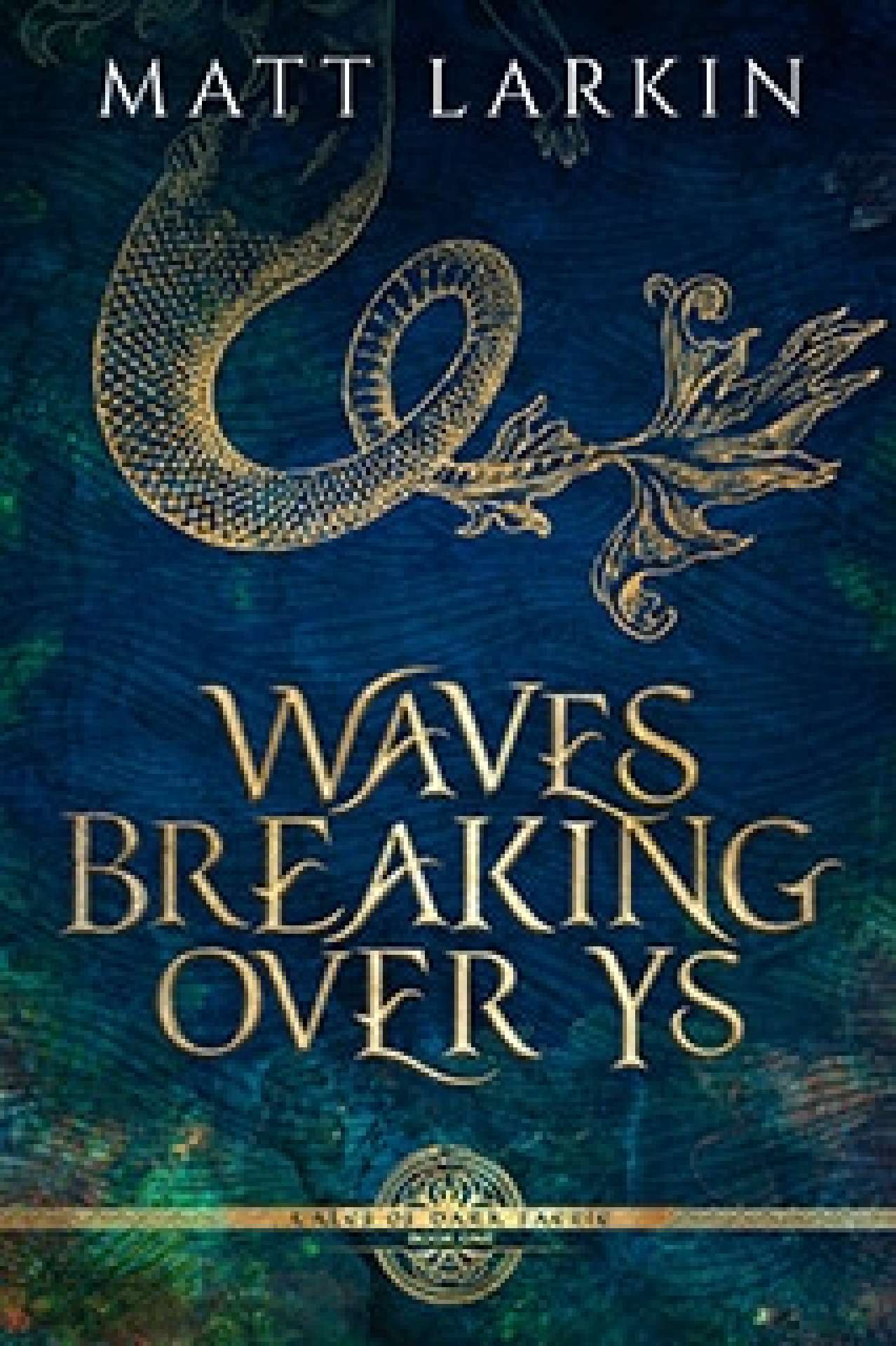 Waves Breaking Over Ys - Tales of Dark Faerie 1