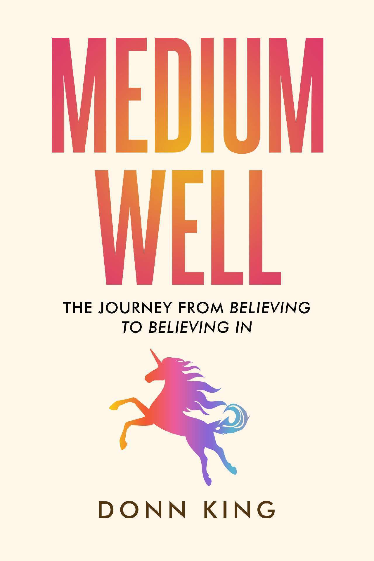 Medium Well: The Journey from Believing to Believing In - The Sparklight Chronicles