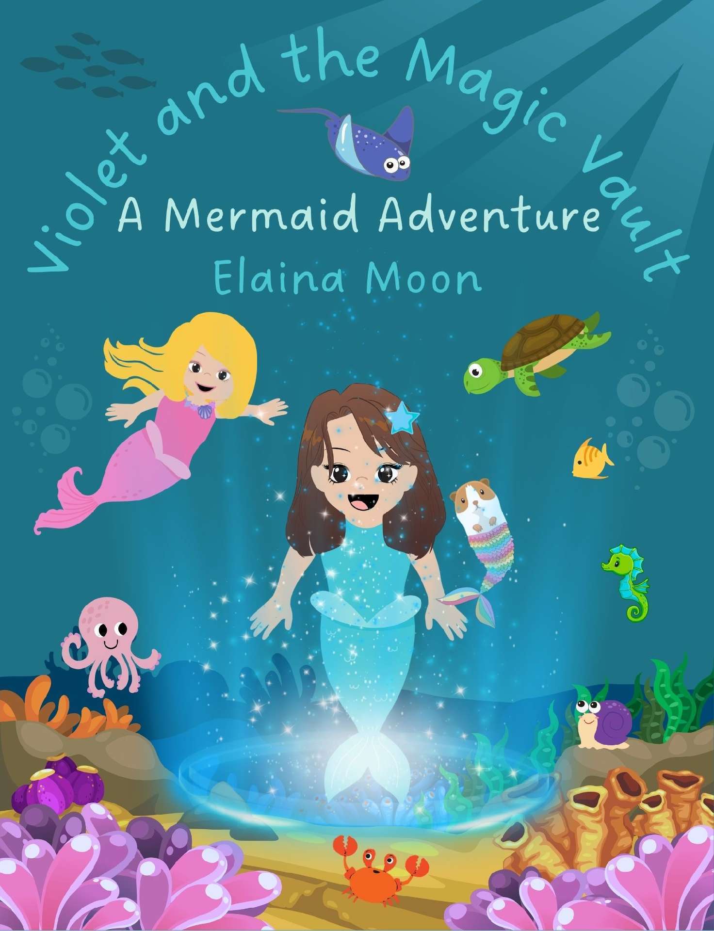 Violet and the Magic Vault: A Mermaid Adventure - Violet and the Magic Vault