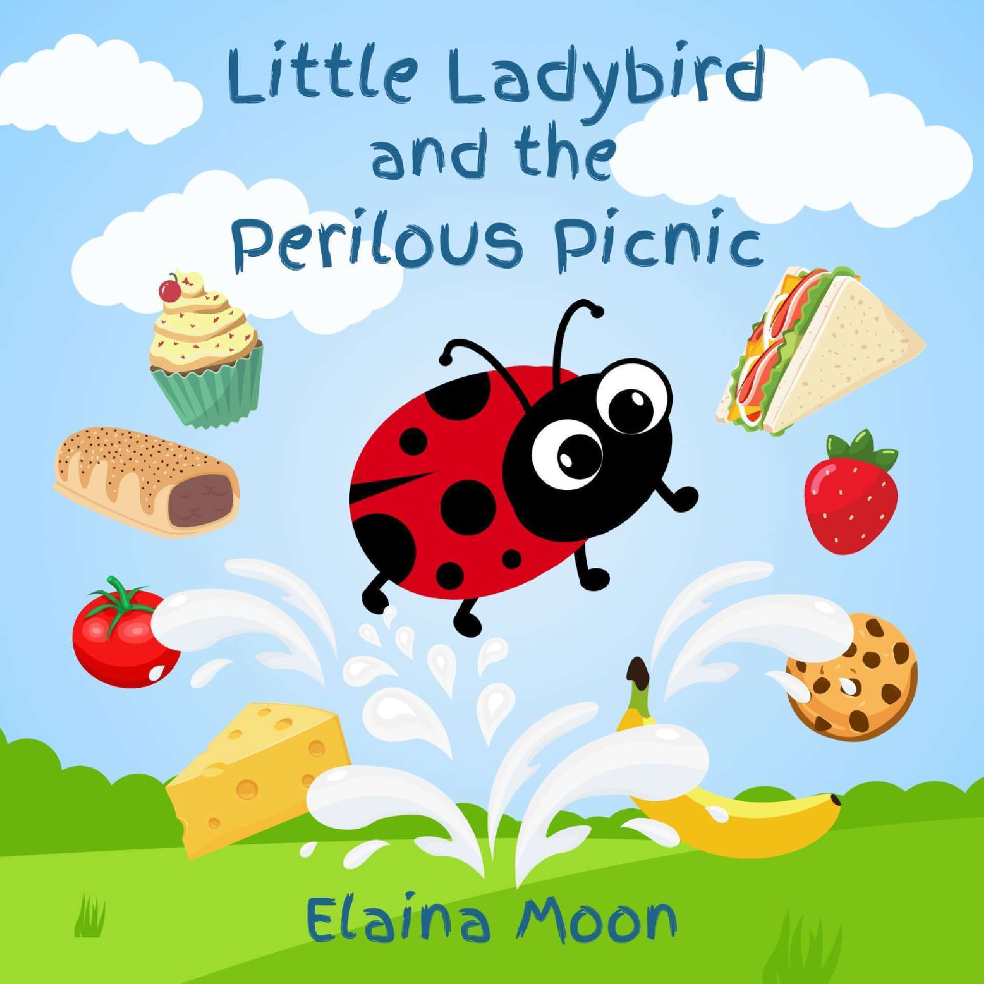 Little Ladybird and the Perilous Picnic - Three Flower Friends