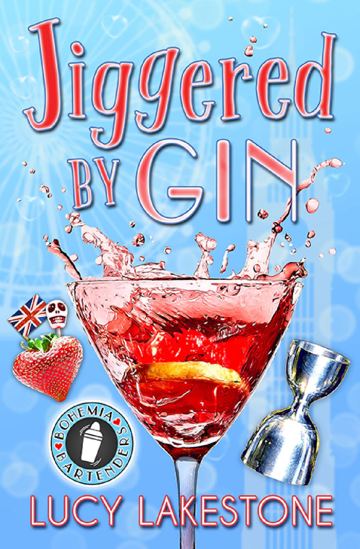 Jiggered by Gin - Bohemia Bartenders Mysteries 4