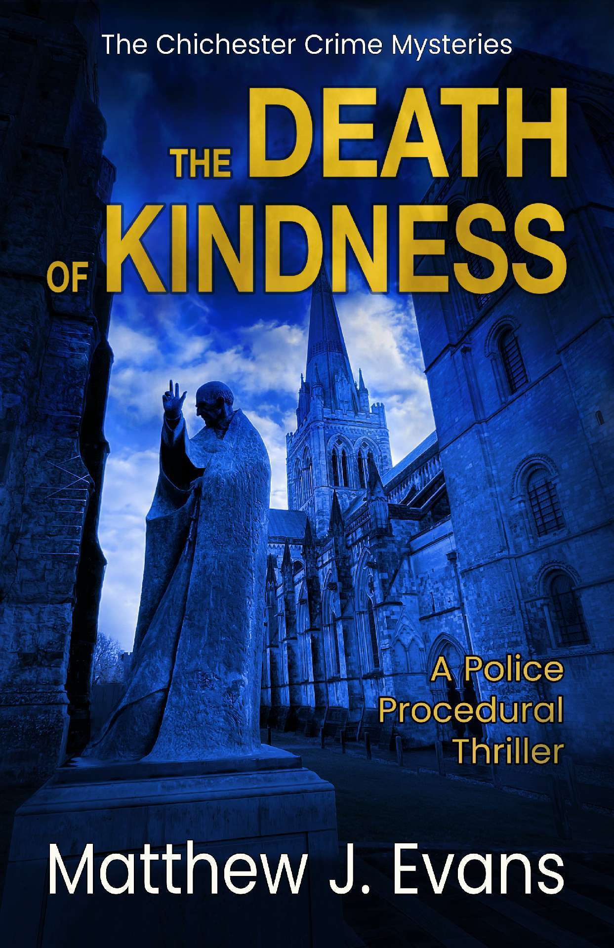 The Death of Kindness - The Chichester Crime Mysteries 5