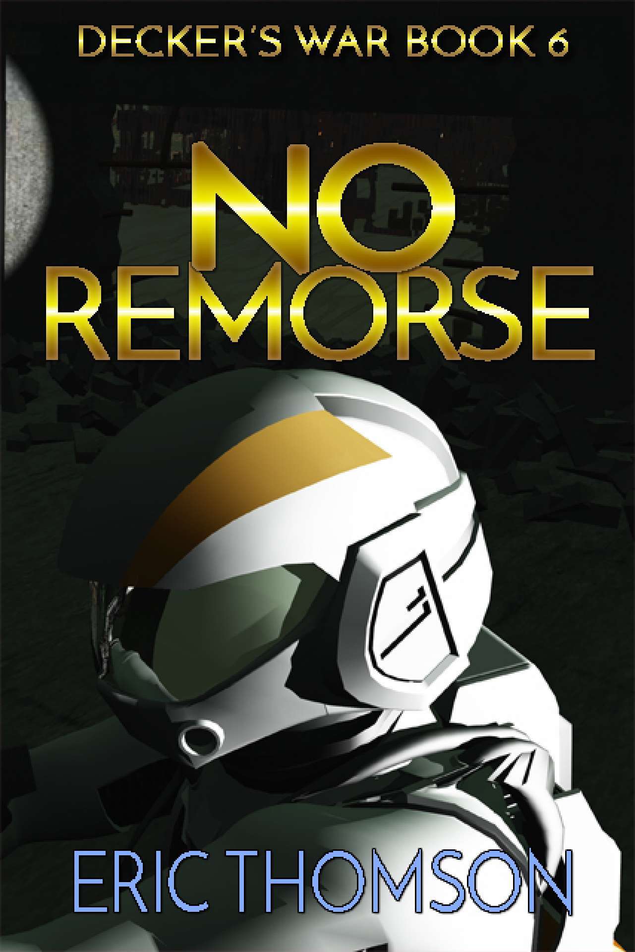 No Remorse - Decker's War 6