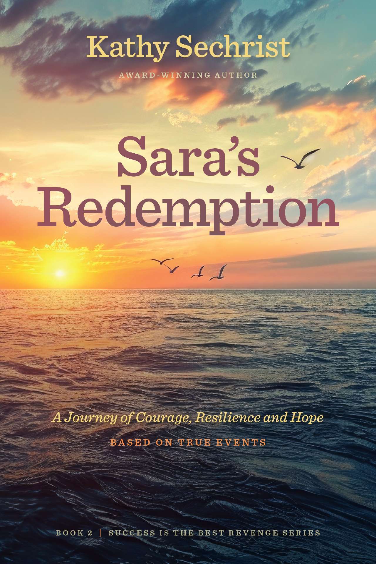 Sara's Redemption: A Journ ey of Courage, Resilience, and Hope - Secrets Never Sleep 2