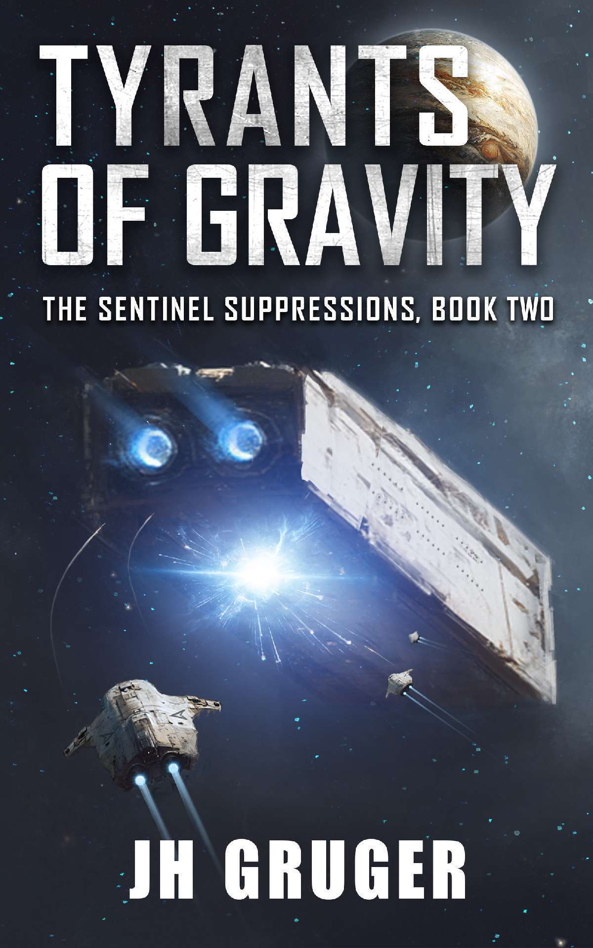 Tyrants of Gravity - The Sentinel Suppressions 2