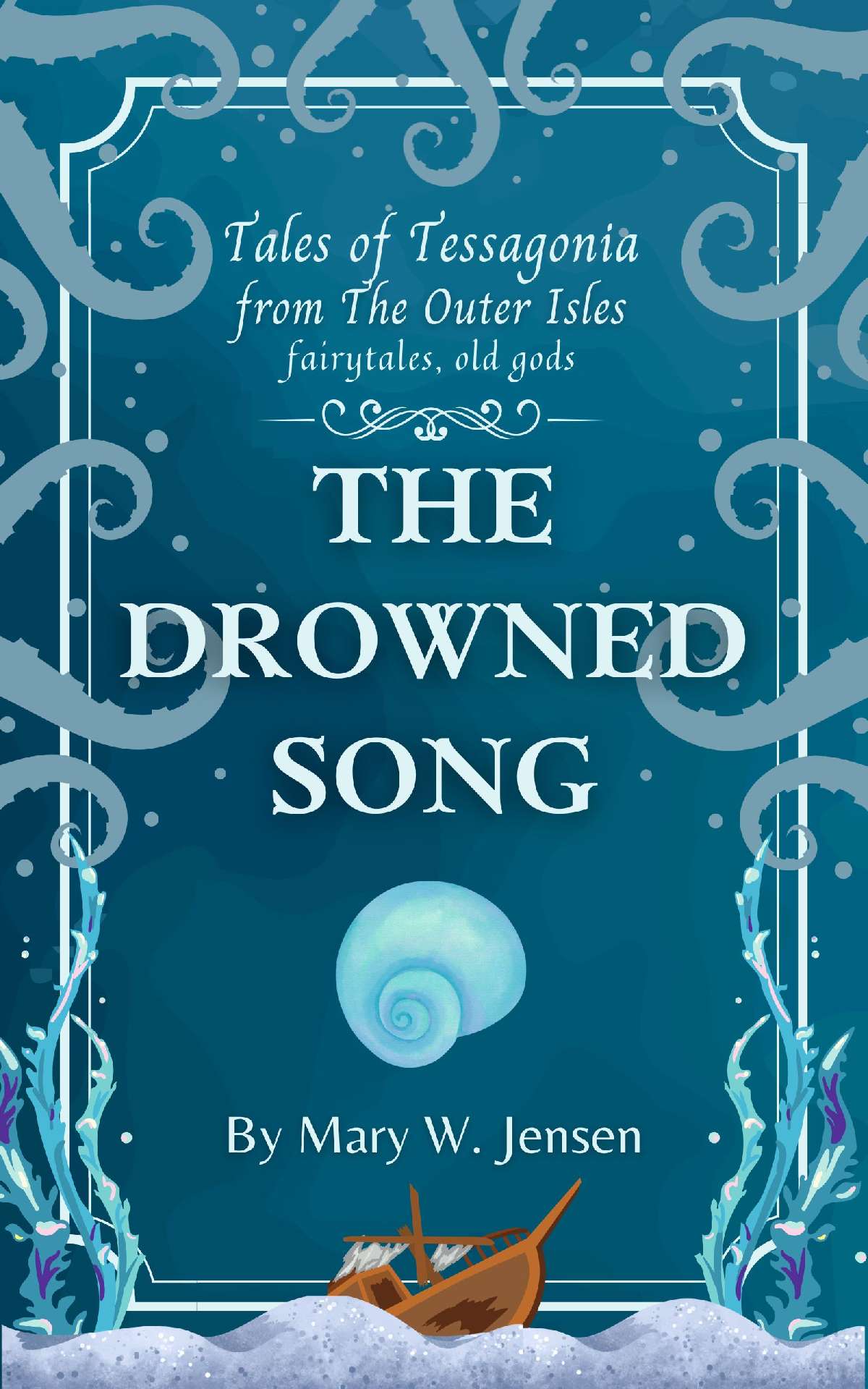 The Drowned Song - Tales of Tessagonia 8