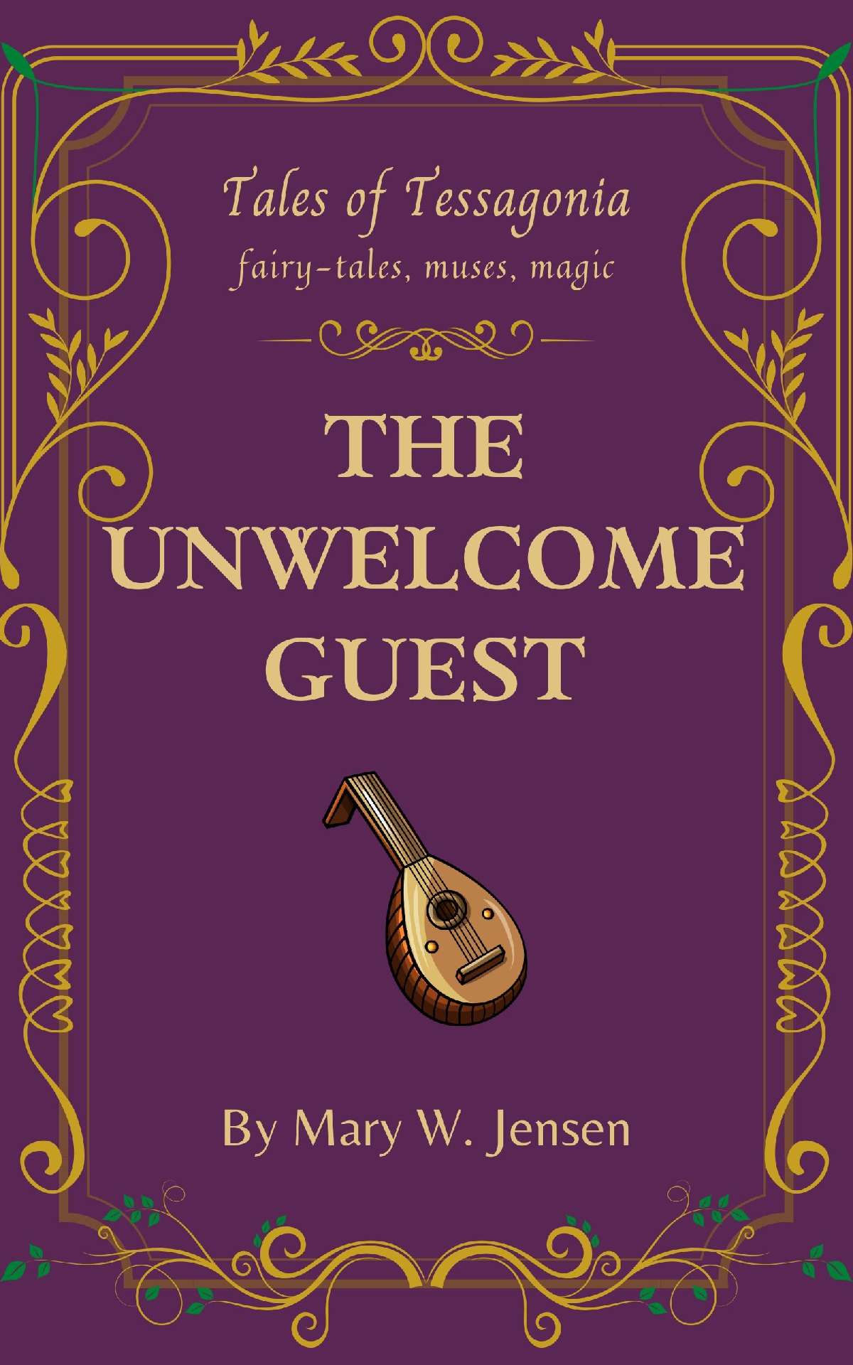 The Unwelcome Guest - Tales of Tessagonia 9