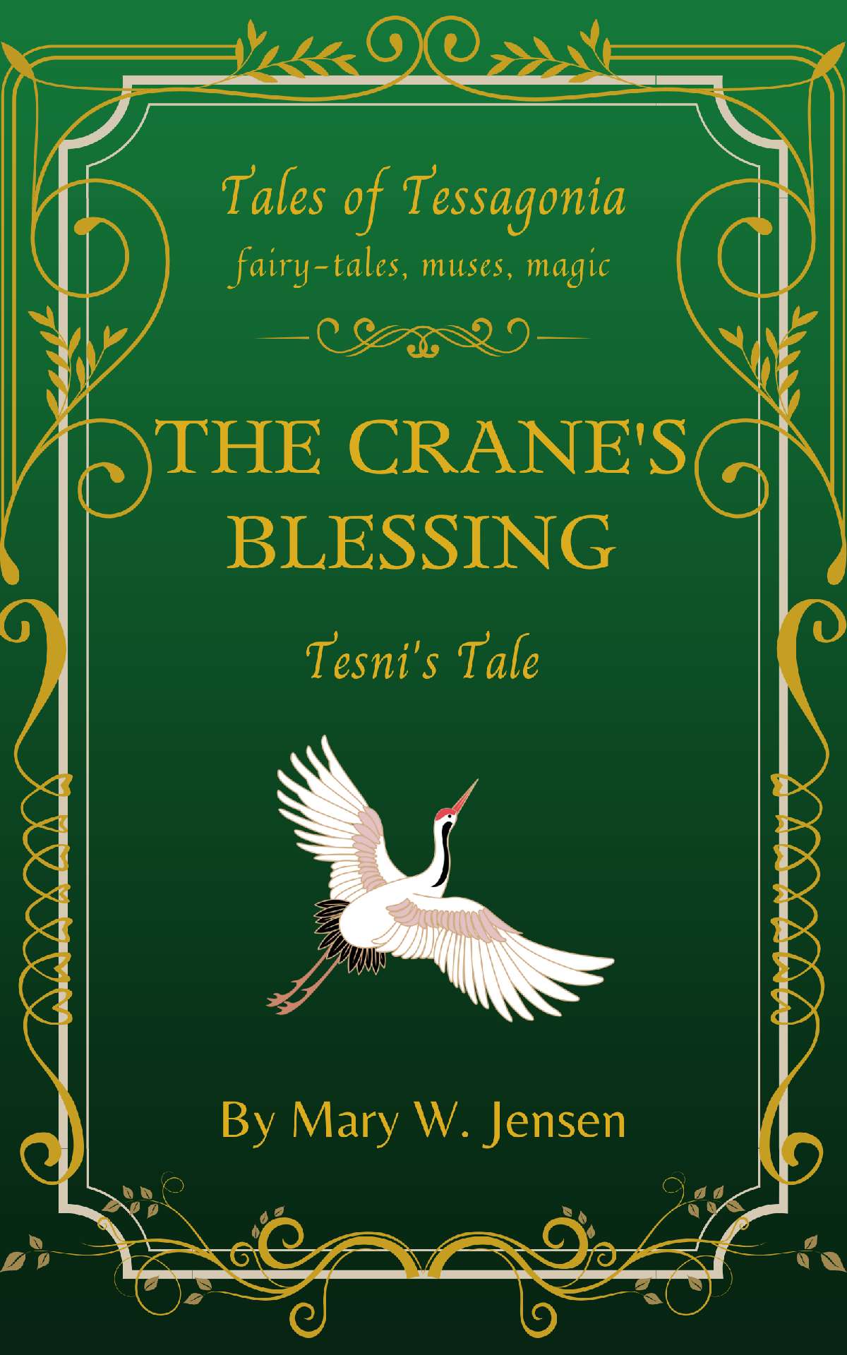 The Crane's Blessing: A Muse Tale - Tales of Tessagonia