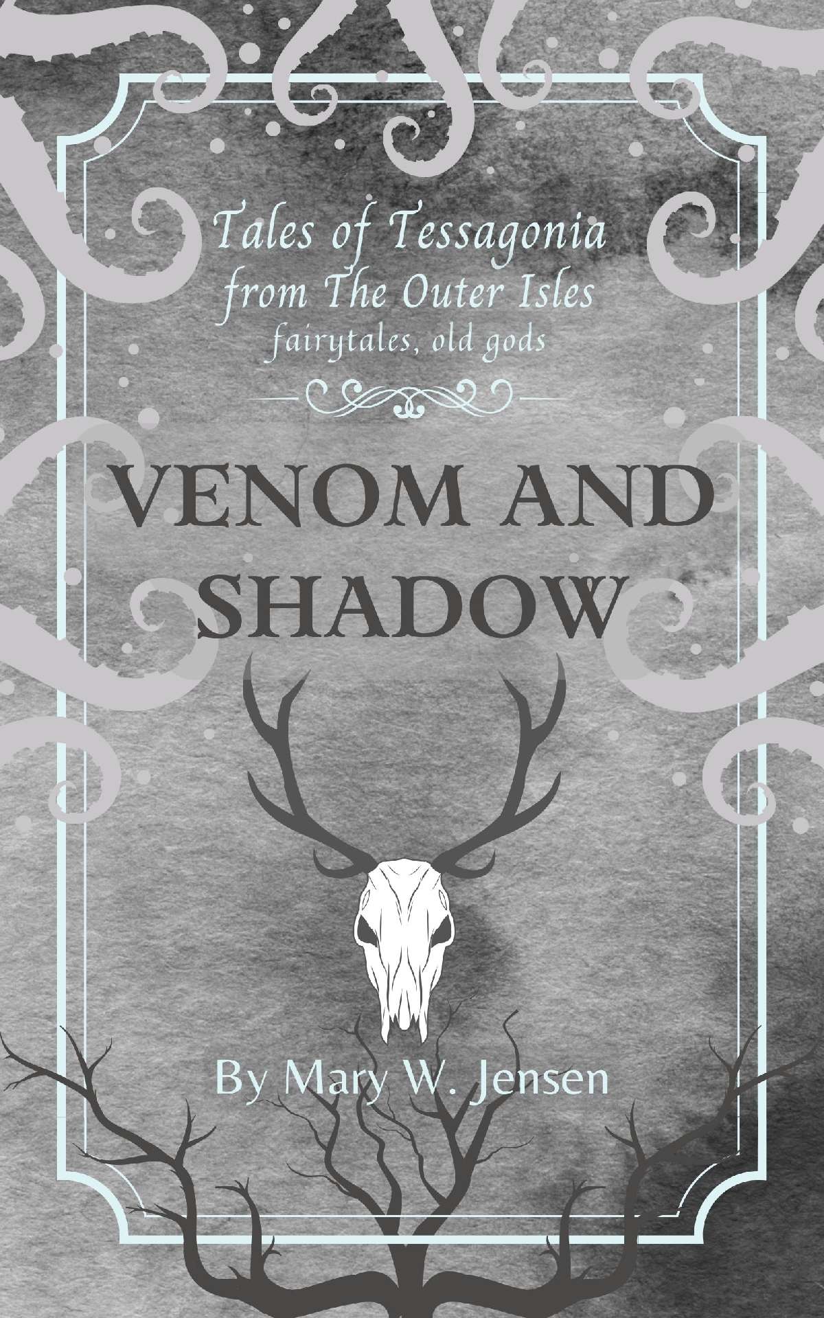 Venom and Shadow - Tales of Tessagonia 4