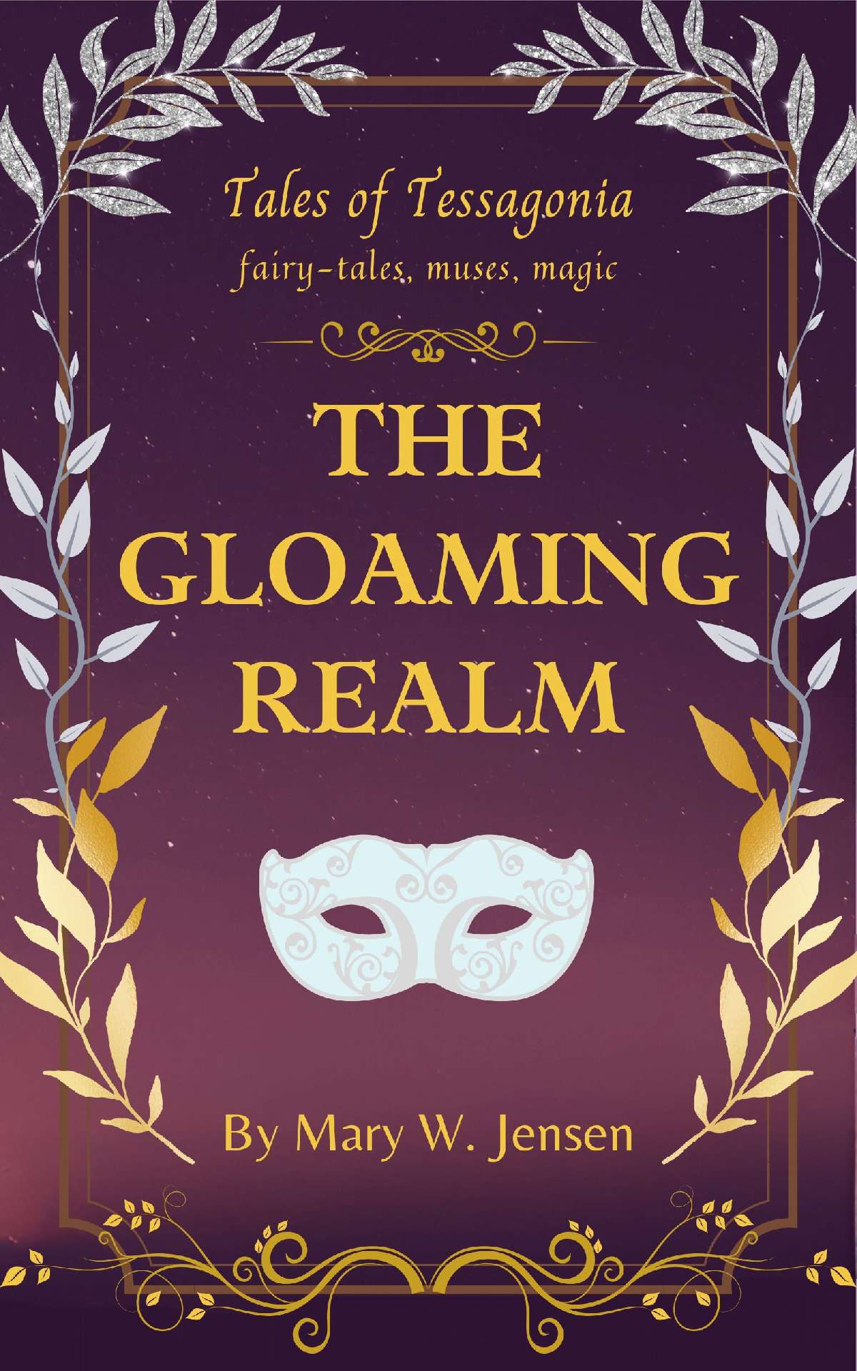The Gloaming Realm - Tales of Tessagonia 5