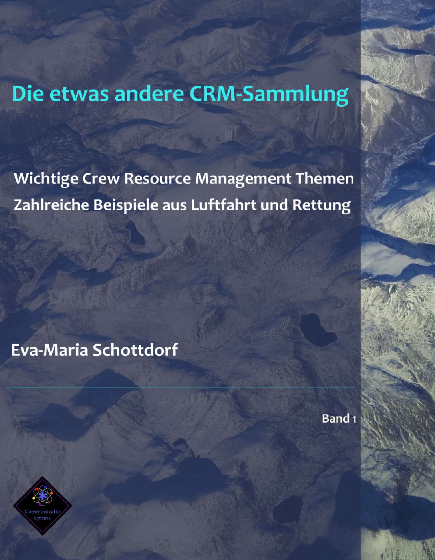 Die etwas andere CRM-Sammlung; Wichtige Crew Resource Management Themen - Die etwas andere CRM-Sammlung 1
