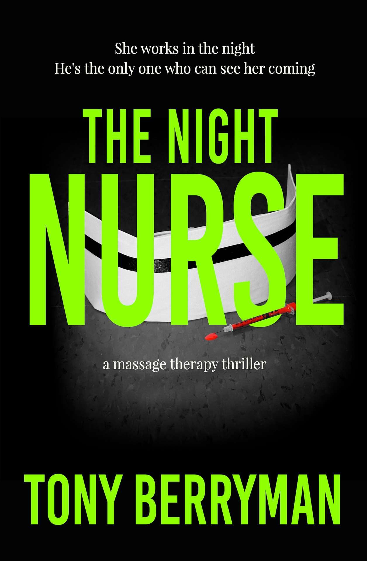 The Night Nurse - a massage therapy thriller - Massage Therapy Thriller 1