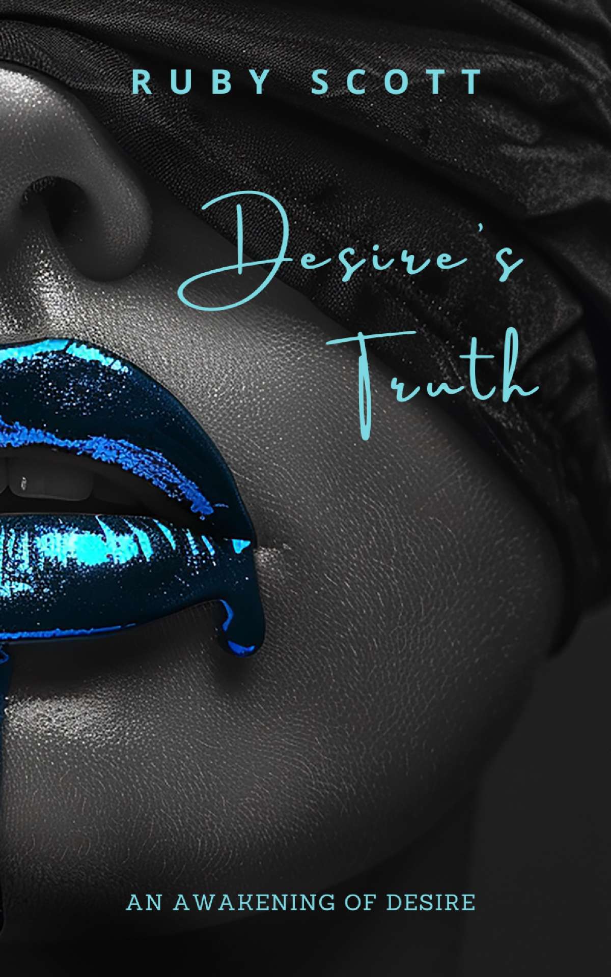 Desire's Truth - An Awakening of Desire 5