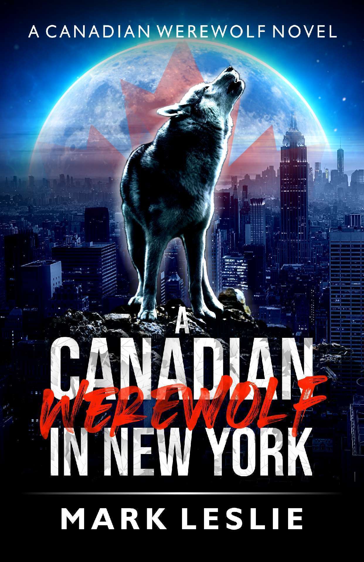 A Canadian Werewolf in New York - Canadian Werewolf 1