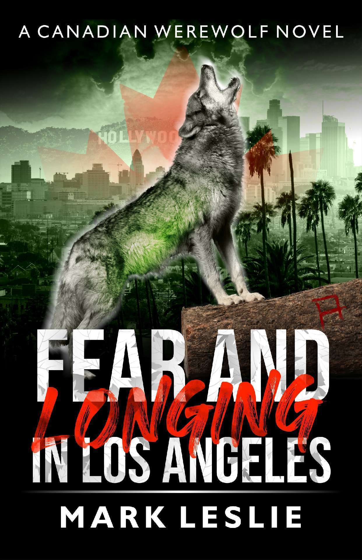 Fear and Longing in Los Angeles - Canadian Werewolf 3