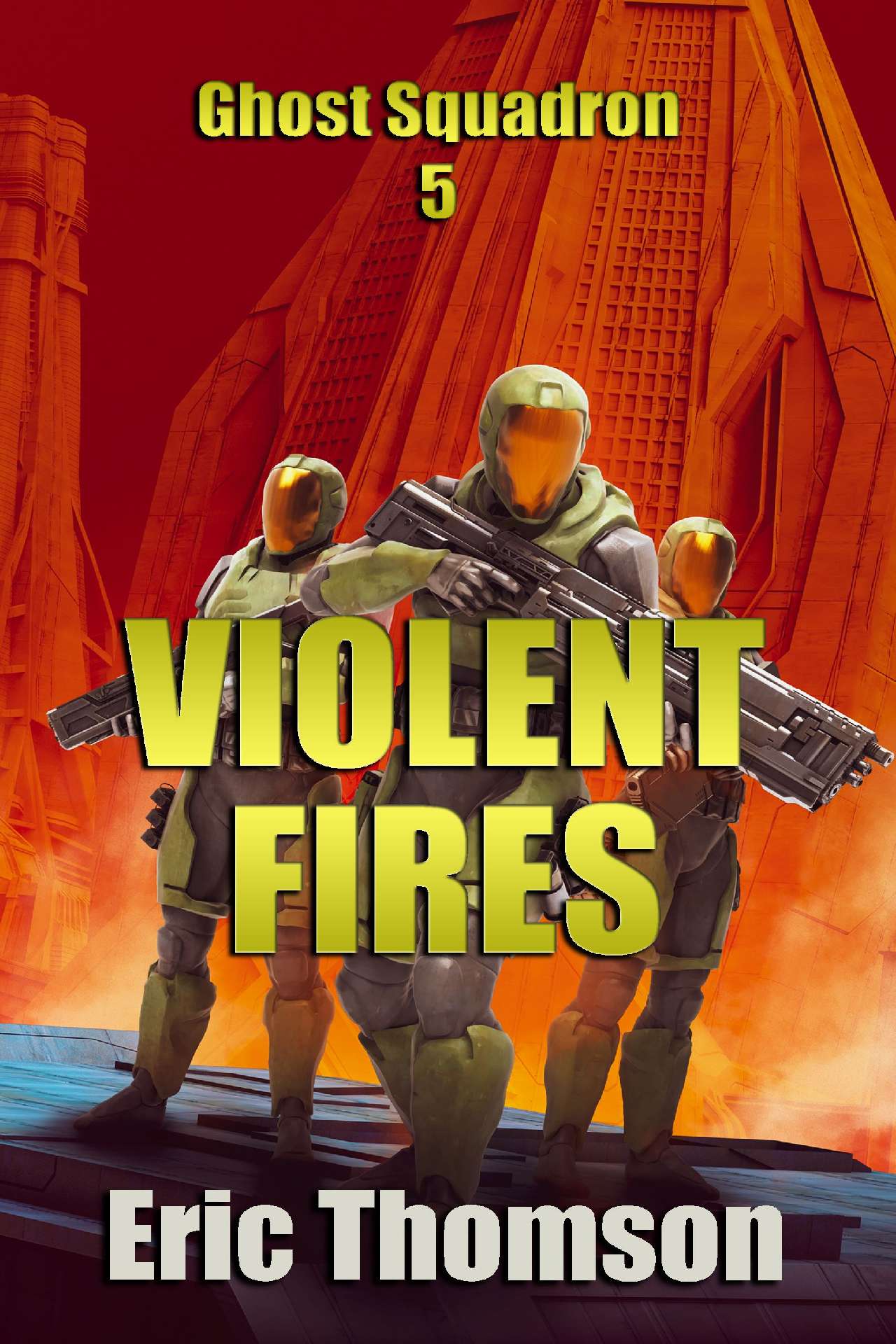 Violent Fires - Ghost Squadron 5