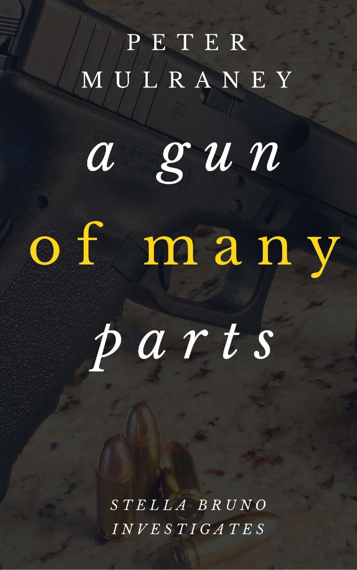 A Gun of Many Parts - Stella Bruno Investigates 2
