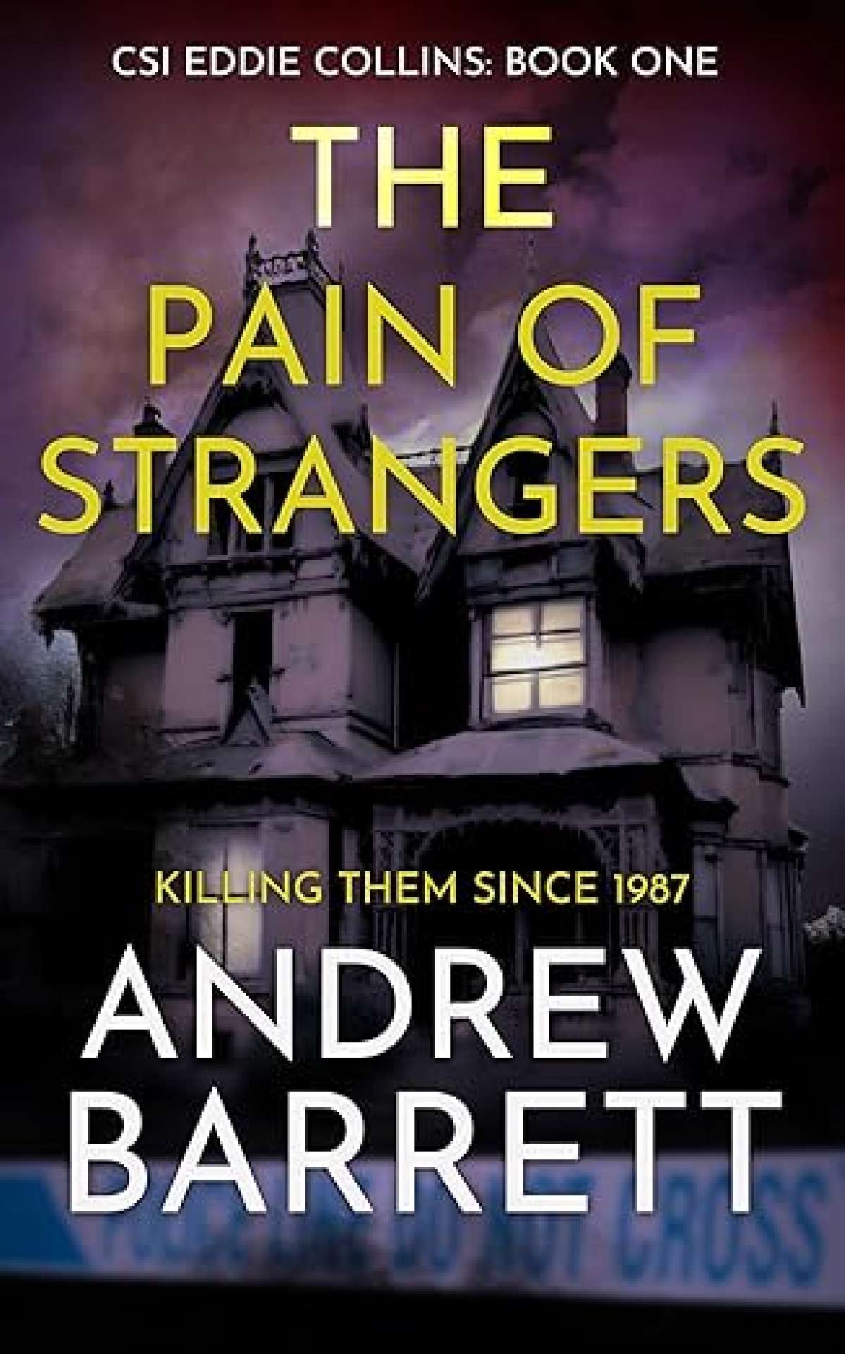 The Pain of Strangers - CSI Eddie Collins Book
