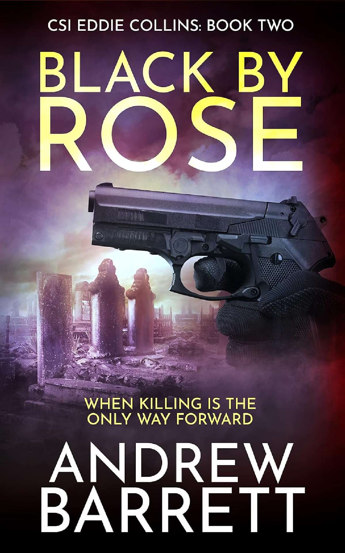 Black by Rose - CSI Eddie Collins Book