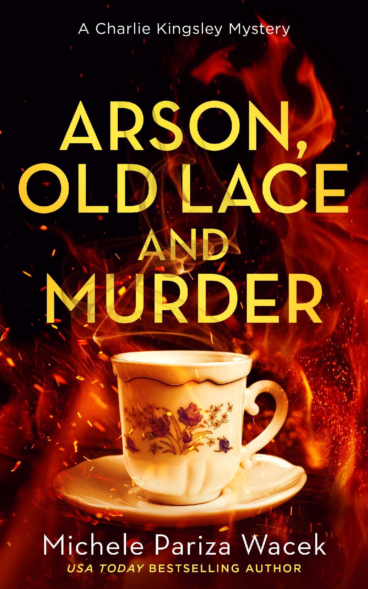 Arson, Old Lace and Murder - Charlie Kingsley Mysteries 8