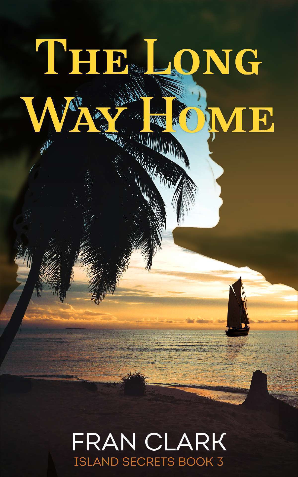 The Long Way Home - Island Secrets Series 3 The Long Way Home - Island Secrets Series 3