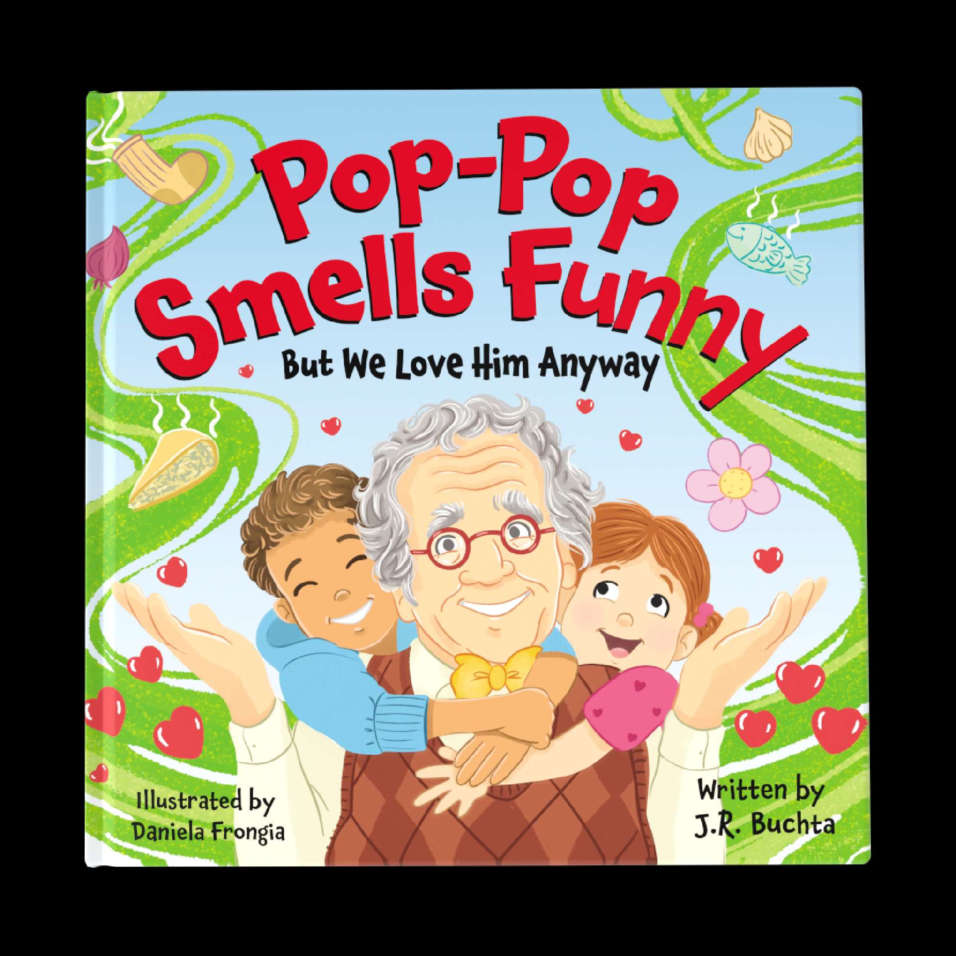 Pop-Pop Smells Funny, But We Love Him Anyway