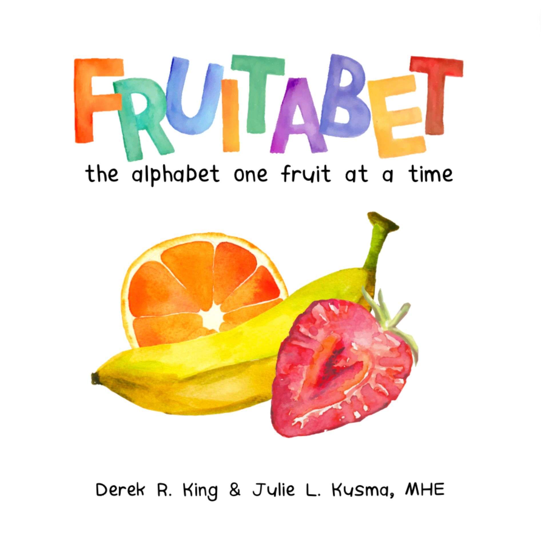Fruitabet: The Alphabet One Fruit at a Time