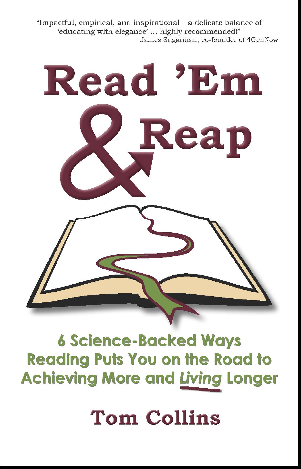 Read 'Em & Reap: Six Science-Backed Ways Reading Puts You on the Road to Achievi