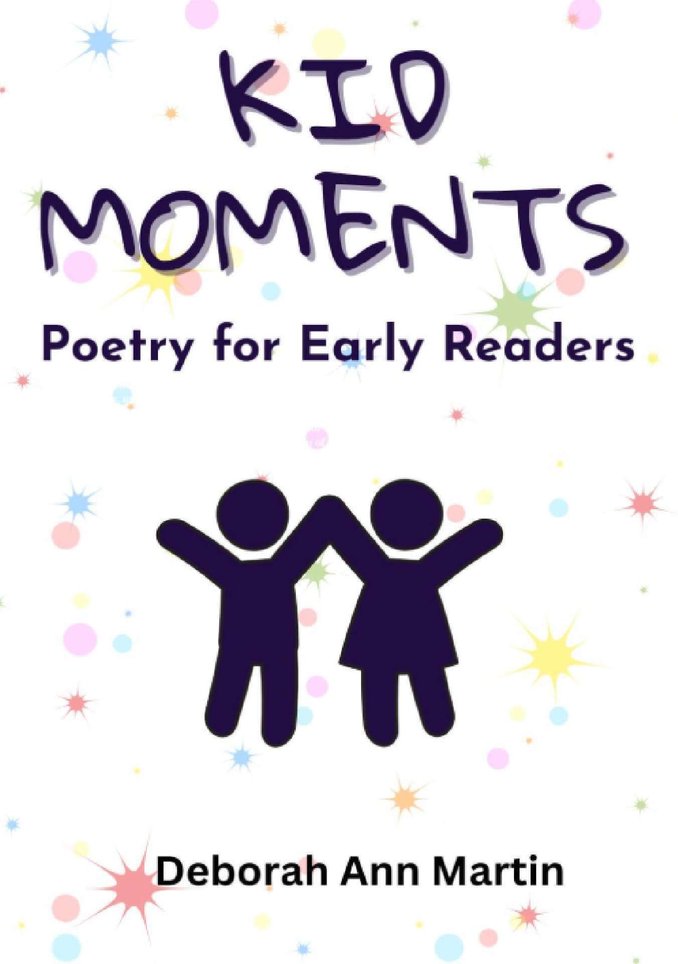 Kid Moments: Poetry for Early Readers - Life Moments