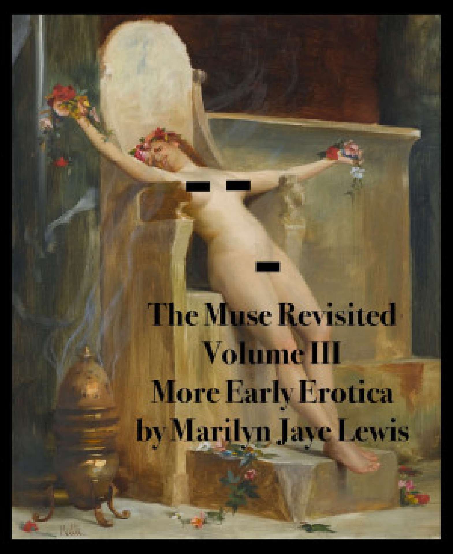 The Muse Revisited, Volume Three: More Early Erotica