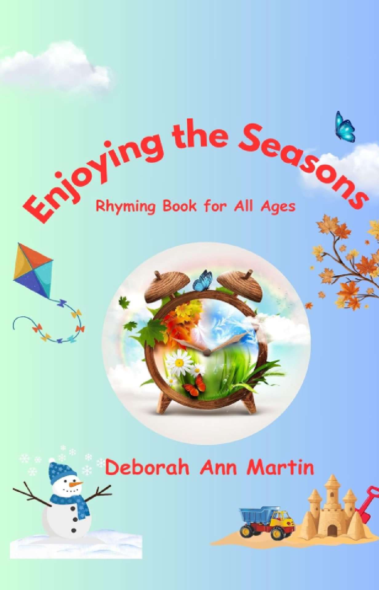 Enjoying the Seasons: Rhyming Book for All Ages - Children's Poetry